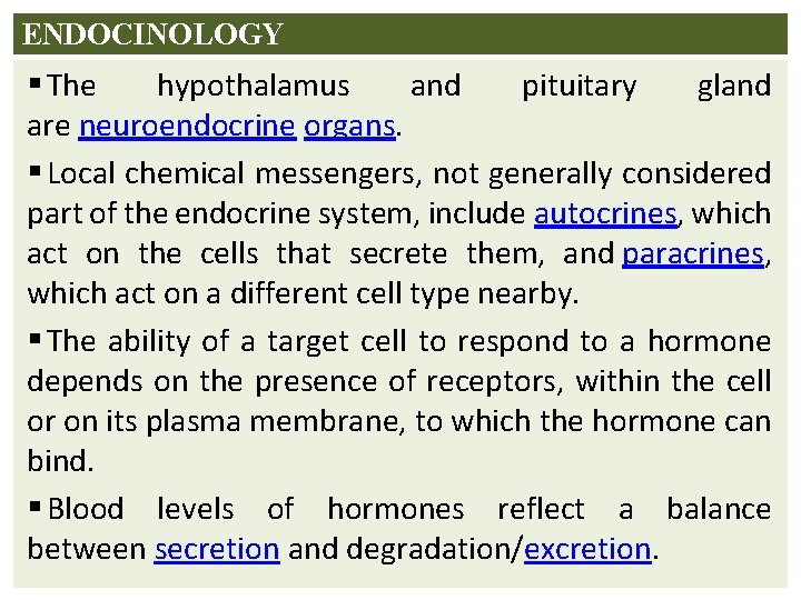 ENDOCINOLOGY § The hypothalamus and pituitary gland are neuroendocrine organs. § Local chemical messengers,