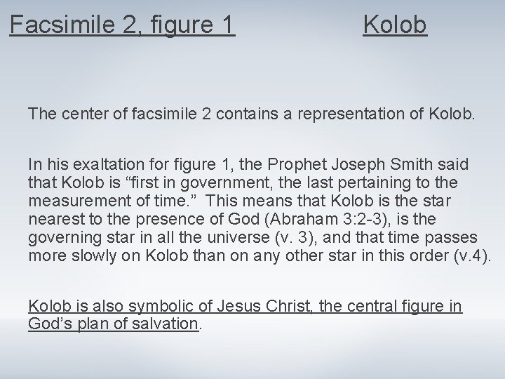 Facsimile 2, figure 1 Kolob The center of facsimile 2 contains a representation of