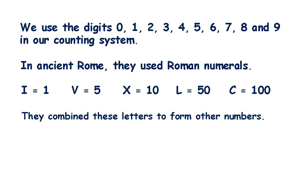 We use the digits 0, 1, 2, 3, 4, 5, 6, 7, 8 and