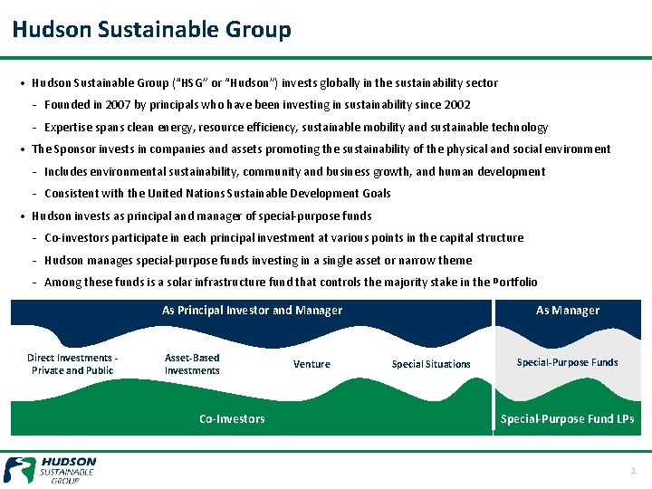 Hudson Sustainable Group • Hudson Sustainable Group (“HSG” or “Hudson”) invests globally in the