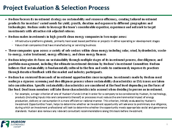 Project Evaluation & Selection Process • Hudson focuses its investment strategy on sustainability and