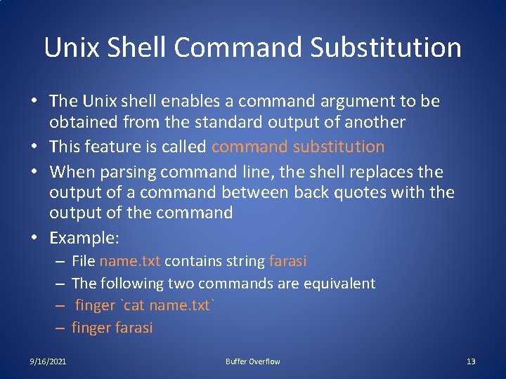 Unix Shell Command Substitution • The Unix shell enables a command argument to be