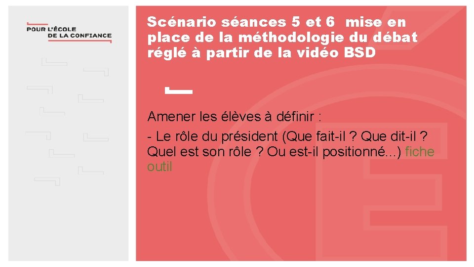 Scénario séances 5 et 6 mise en place de la méthodologie du débat réglé