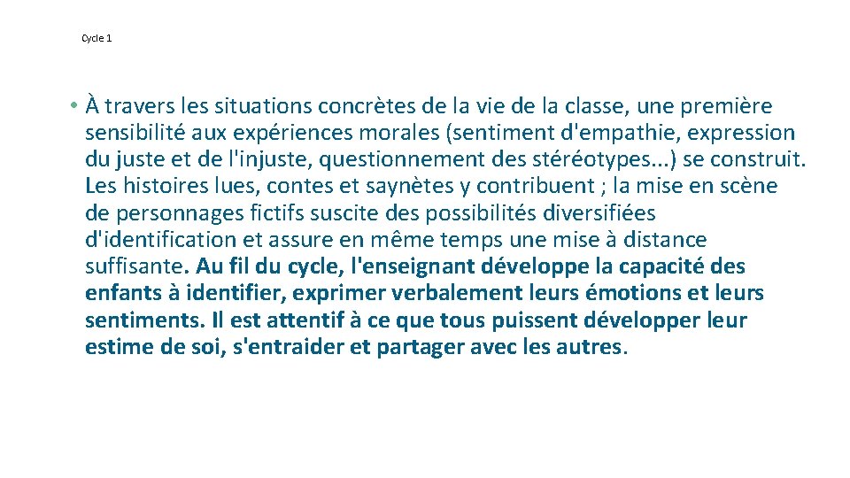 Cycle 1 • À travers les situations concrètes de la vie de la classe,