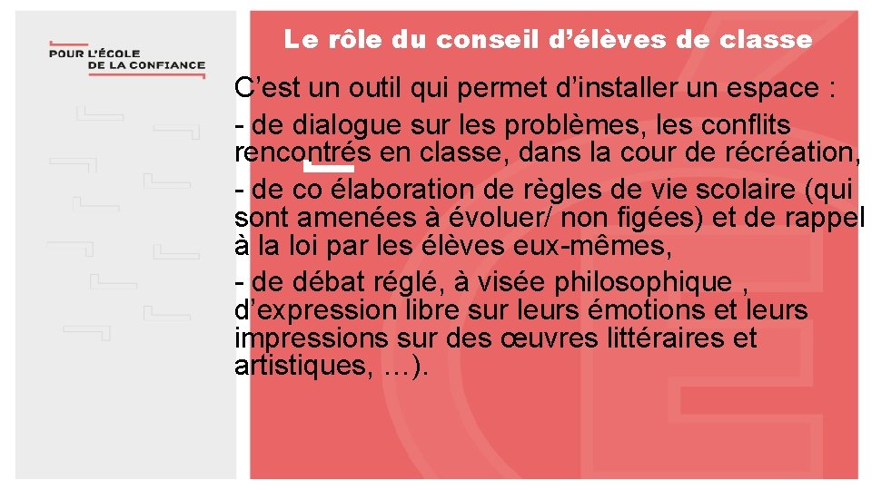 Le rôle du conseil d’élèves de classe C’est un outil qui permet d’installer un