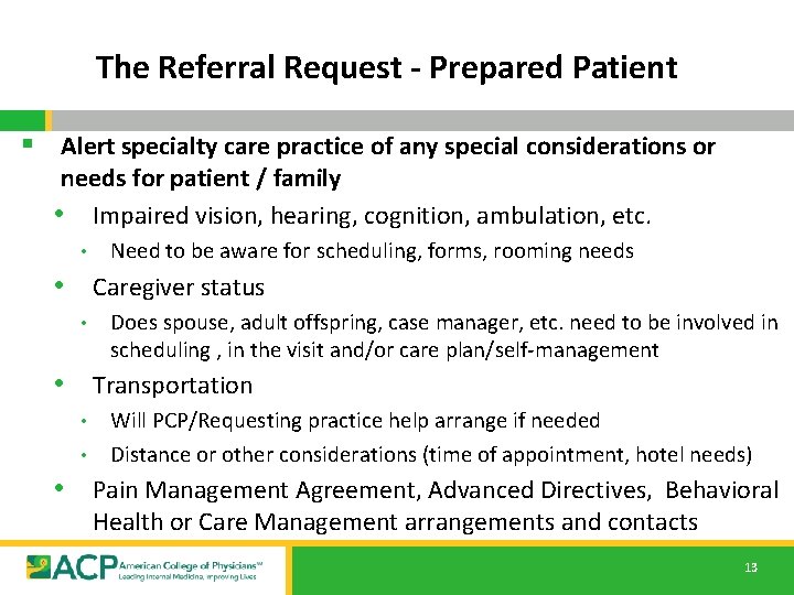 The Referral Request - Prepared Patient § Alert specialty care practice of any special