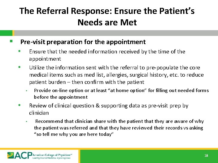 The Referral Response: Ensure the Patient’s Needs are Met § Pre-visit preparation for the