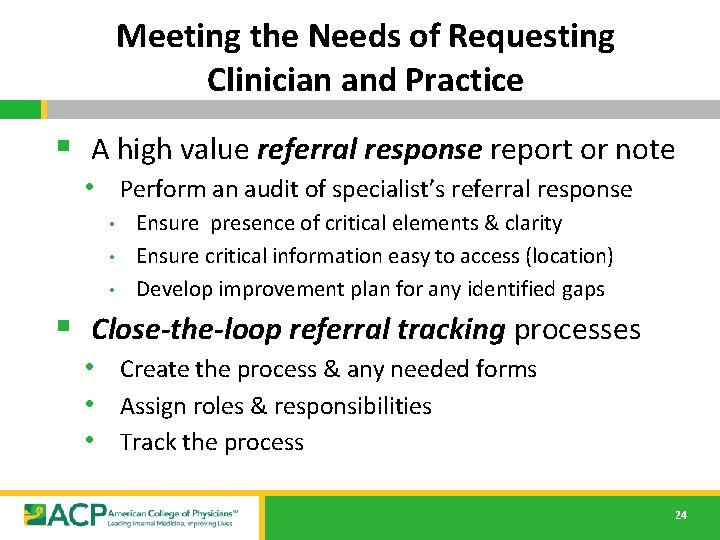 Meeting the Needs of Requesting Clinician and Practice § A high value referral response