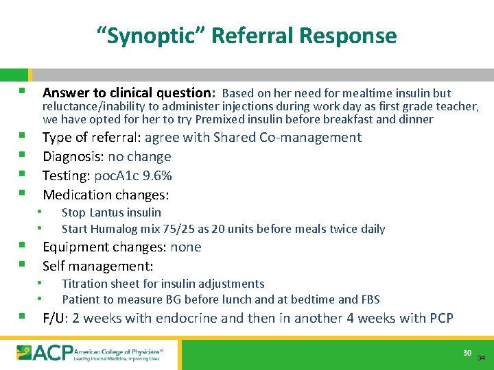 “Synoptic” Referral Response § Answer to clinical question: § § Based on her need