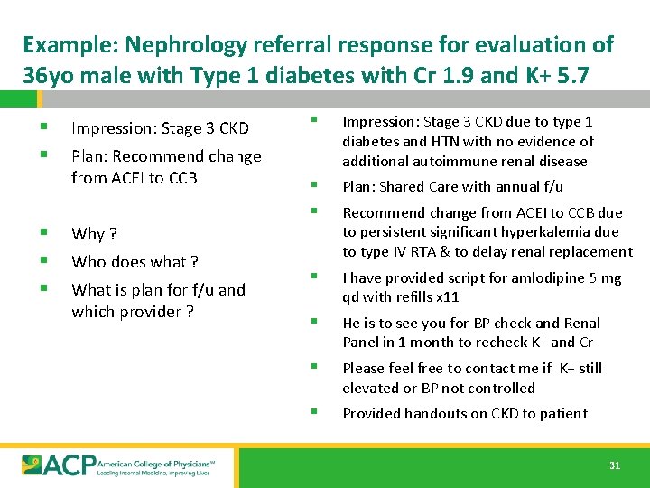 Example: Nephrology referral response for evaluation of 36 yo male with Type 1 diabetes