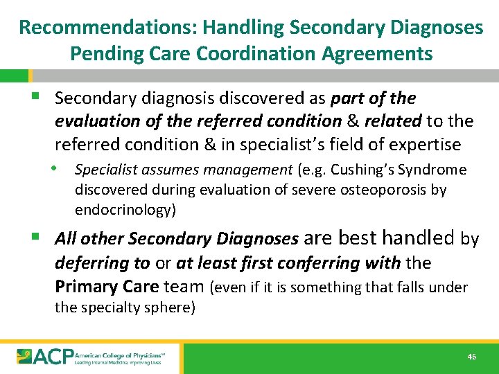 Recommendations: Handling Secondary Diagnoses Pending Care Coordination Agreements § Secondary diagnosis discovered as part