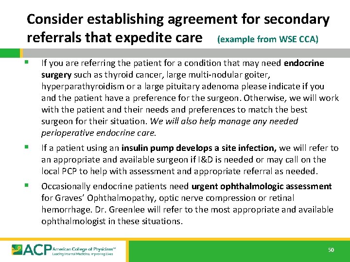 Consider establishing agreement for secondary referrals that expedite care (example from WSE CCA) §