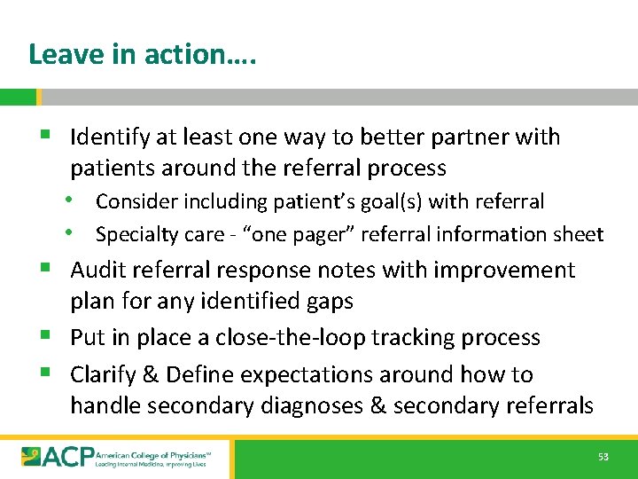 Leave in action…. § Identify at least one way to better partner with patients