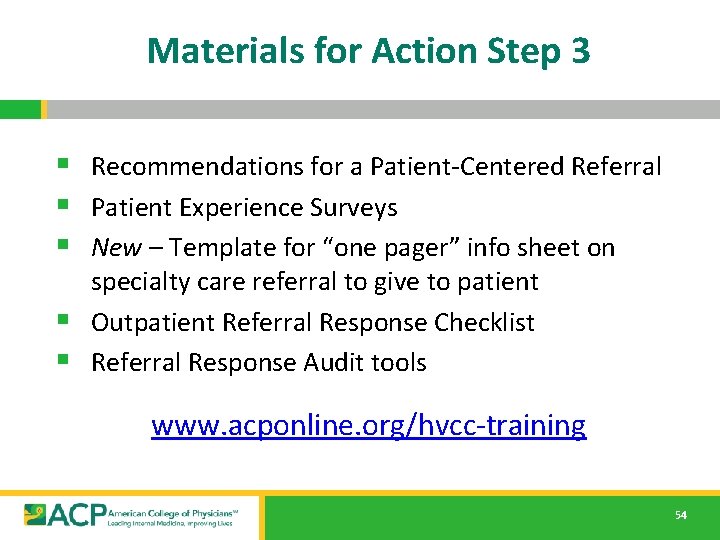 Materials for Action Step 3 § Recommendations for a Patient-Centered Referral § Patient Experience
