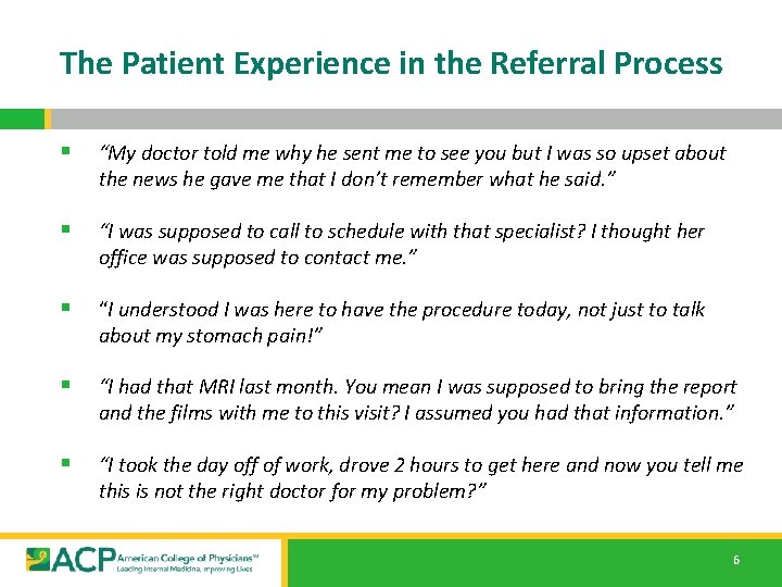 The Patient Experience in the Referral Process § “My doctor told me why he