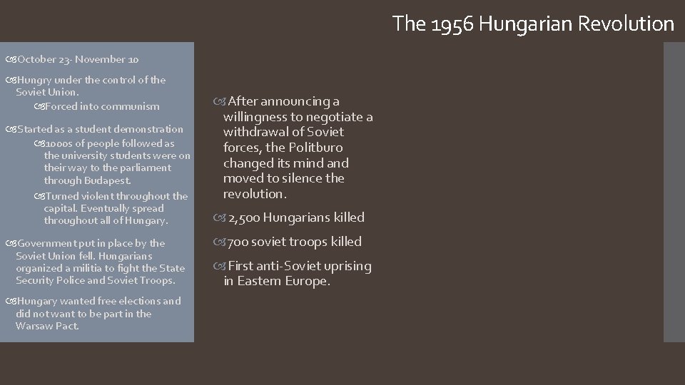 The 1956 Hungarian Revolution October 23 - November 10 Hungry under the control of