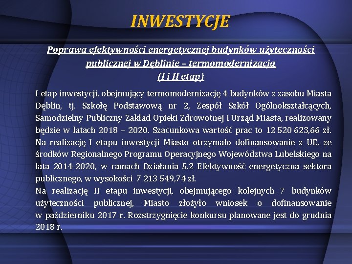 INWESTYCJE Poprawa efektywności energetycznej budynków użyteczności publicznej w Dęblinie – termomodernizacja (I i II