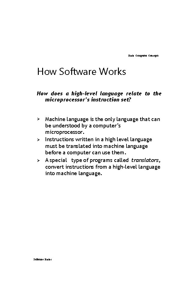 Basic Computer Concepts How Software Works How does a high-level language relate to the