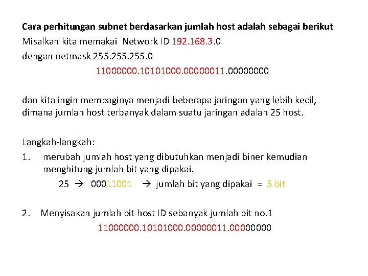 Cara perhitungan subnet berdasarkan jumlah host adalah sebagai berikut Misalkan kita memakai Network ID