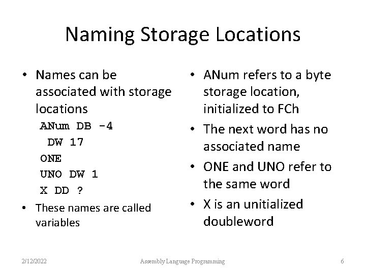 Naming Storage Locations • Names can be associated with storage locations ANum DB -4