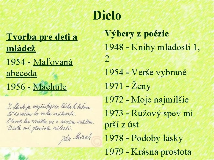 Dielo Tvorba pre deti a mládež 1954 - Maľovaná abeceda 1956 - Machule Výbery