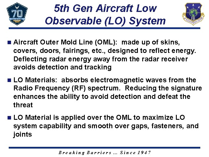 5 th Gen Aircraft Low Observable (LO) System n Aircraft Outer Mold Line (OML):
