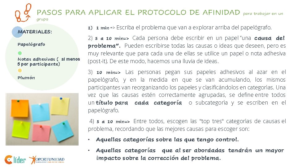 PASOS PARA APLICAR EL PROTOCOLO DE AFINIDAD para trabajar en un grupo MATERIALES: Papelógrafo