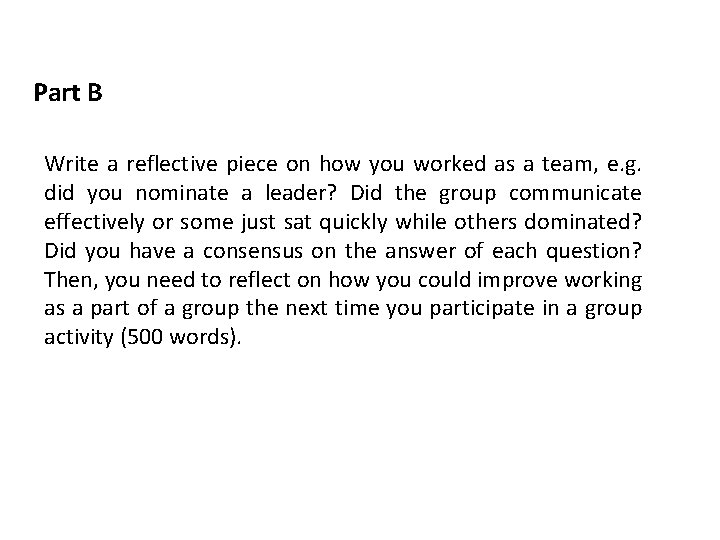 Part B Write a reflective piece on how you worked as a team, e.