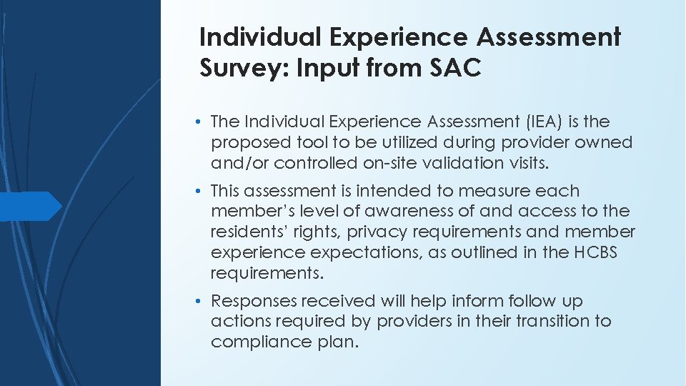 Individual Experience Assessment Survey: Input from SAC • The Individual Experience Assessment (IEA) is Individual Experience Assessment Survey: Input from SAC • The Individual Experience Assessment (IEA) is