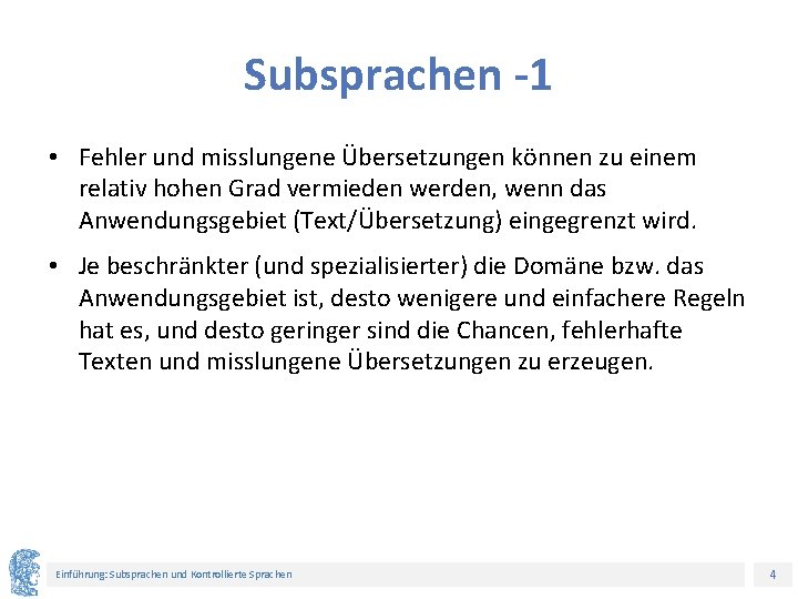 Subsprachen -1 • Fehler und misslungene Übersetzungen können zu einem relativ hohen Grad vermieden