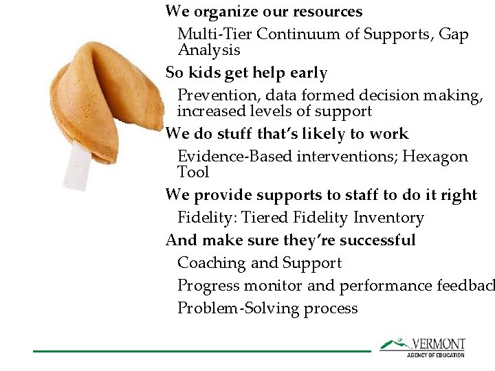 We organize our resources Multi-Tier Continuum of Supports, Gap Analysis So kids get help