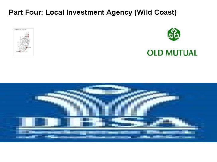 Part Four: Local Investment Agency (Wild Coast) 
