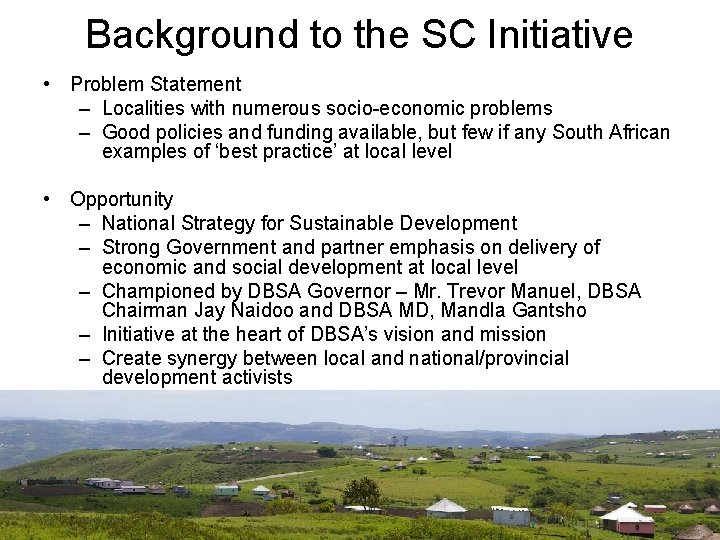 Background to the SC Initiative • Problem Statement – Localities with numerous socio-economic problems