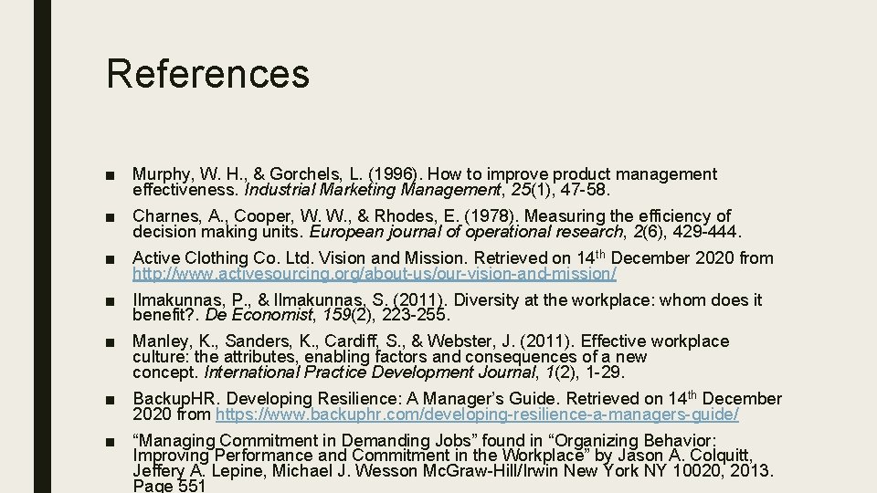 References ■ Murphy, W. H. , & Gorchels, L. (1996). How to improve product