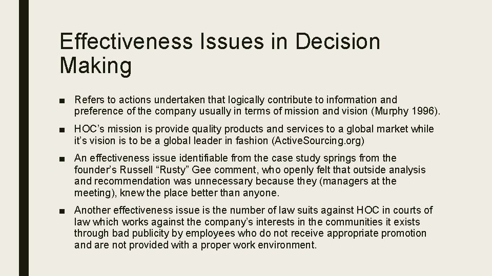 Effectiveness Issues in Decision Making ■ Refers to actions undertaken that logically contribute to