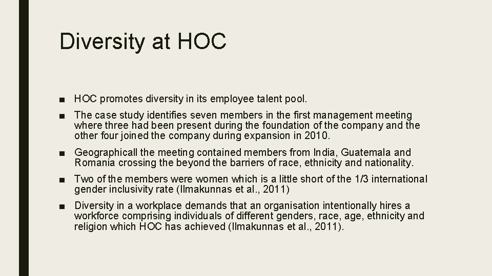 Diversity at HOC ■ HOC promotes diversity in its employee talent pool. ■ The