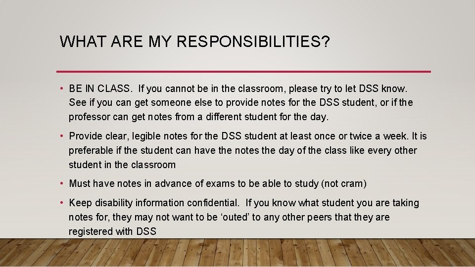 WHAT ARE MY RESPONSIBILITIES? • BE IN CLASS. If you cannot be in the