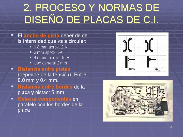 2. PROCESO Y NORMAS DE DISEÑO DE PLACAS DE C. I. § El ancho