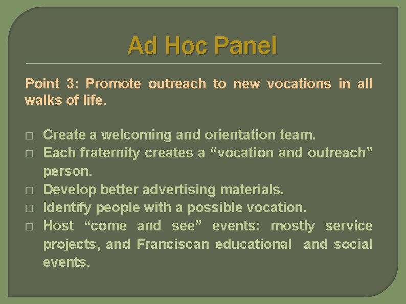 Ad Hoc Panel Point 3: Promote outreach to new vocations in all walks of