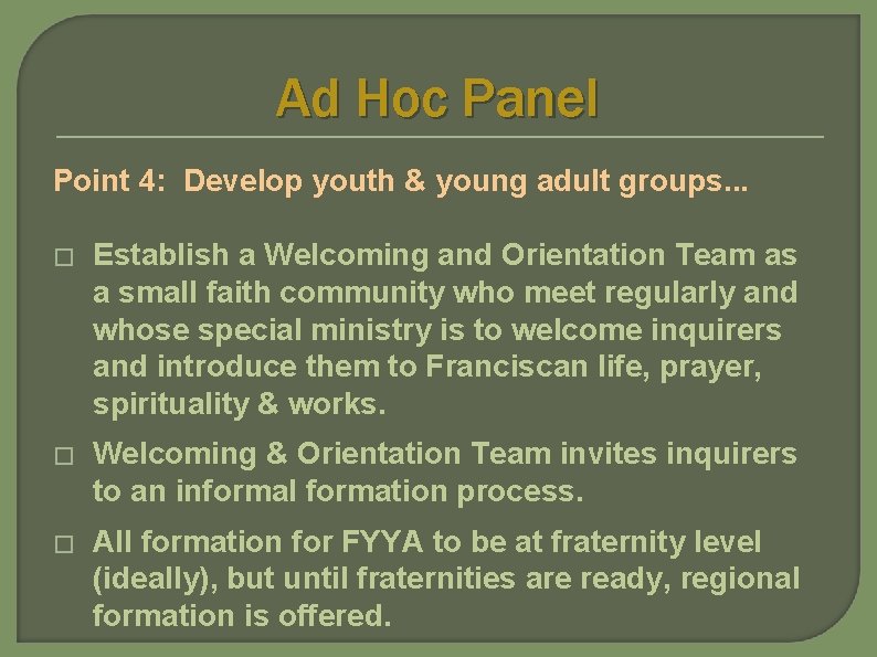 Ad Hoc Panel Point 4: Develop youth & young adult groups. . . �