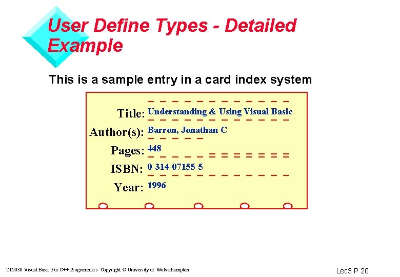 User Define Types - Detailed Example This is a sample entry in a card