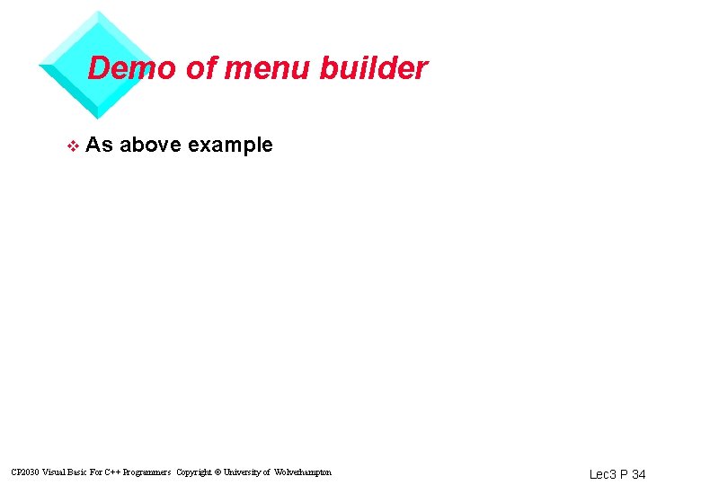 Demo of menu builder v As above example CP 2030 Visual Basic For C++