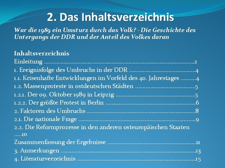 2. Das Inhaltsverzeichnis War die 1989 ein Umsturz durch das Volk? - Die Geschichte