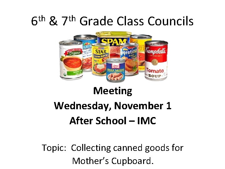 6 th & 7 th Grade Class Councils Meeting Wednesday, November 1 After School