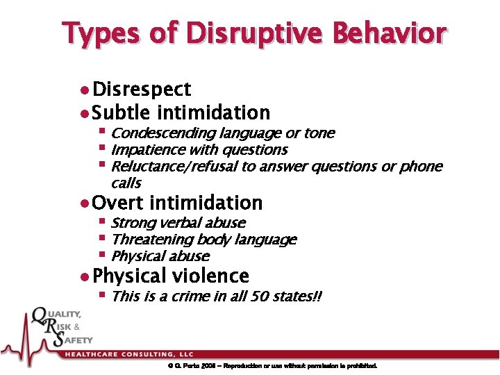 Types of Disruptive Behavior l Disrespect l Subtle intimidation § Condescending language or tone