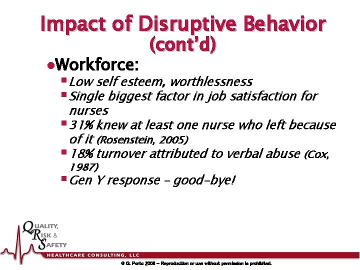 Impact of Disruptive Behavior (cont’d) l. Workforce: § Low self esteem, worthlessness § Single