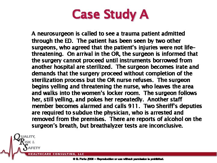 Case Study A A neurosurgeon is called to see a trauma patient admitted through