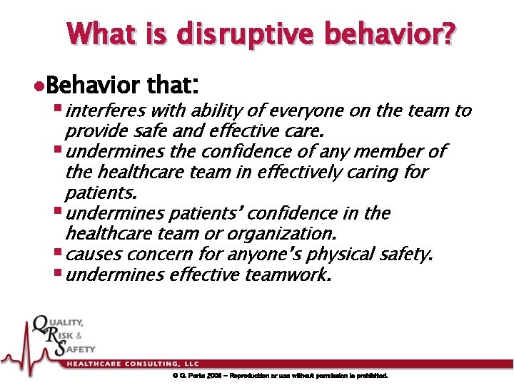 What is disruptive behavior? l. Behavior that: § interferes with ability of everyone on