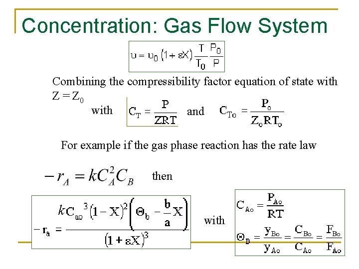 Concentration: Gas Flow System Combining the compressibility factor equation of state with Z =