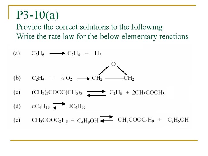 P 3 -10(a) Provide the correct solutions to the following Write the rate law